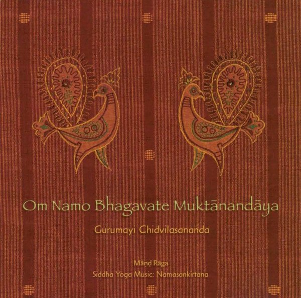 Om Namo Bhagavate Muktanandaya - Mand Raga