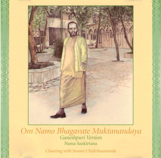Om Namo Bhagavate Muktanandaya (Ganeshpuri version) - Jhinjhoti raga
