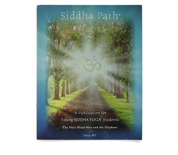 Siddha Path, Issue Three: "The Nine Blind Men and the Elephant"